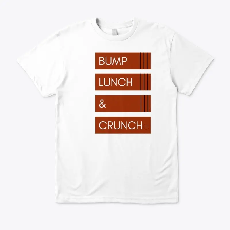 Bump Lunch and Crunch (BLAC)