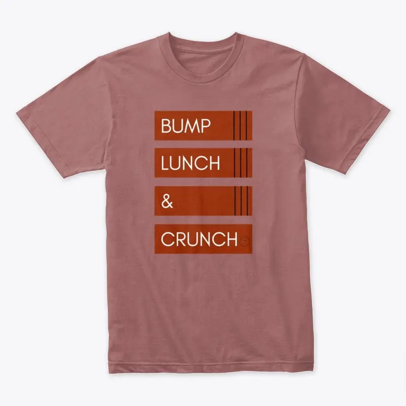 Bump Lunch and Crunch (BLAC)